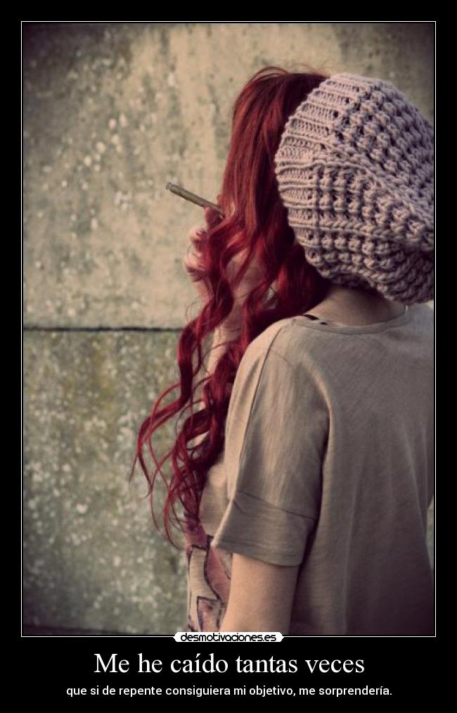Me he caído tantas veces -