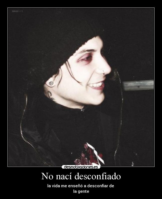 No nací desconfiado - 