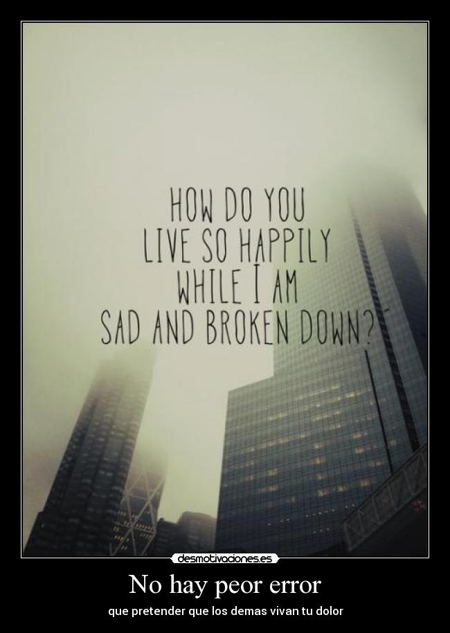 carteles creer esperes que luto viva alguien mas pain xxii desmotivaciones