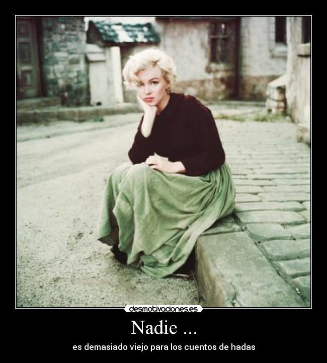 Nadie ... -