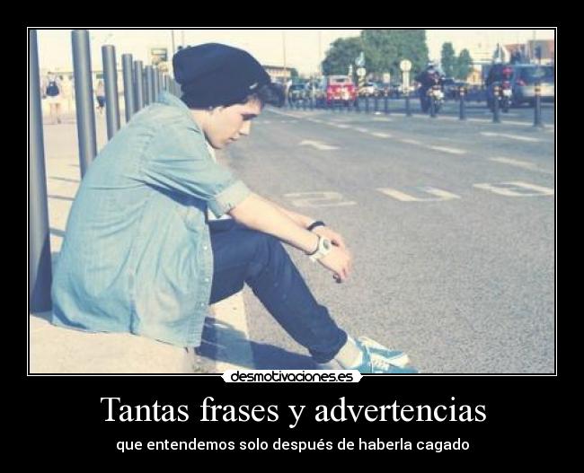 Tantas frases y advertencias - 