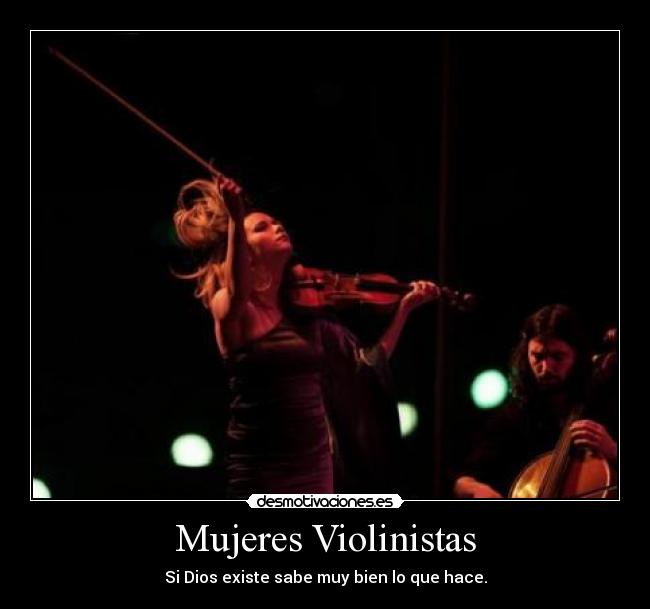 Mujeres Violinistas - Si Dios existe sabe muy bien lo que hace.