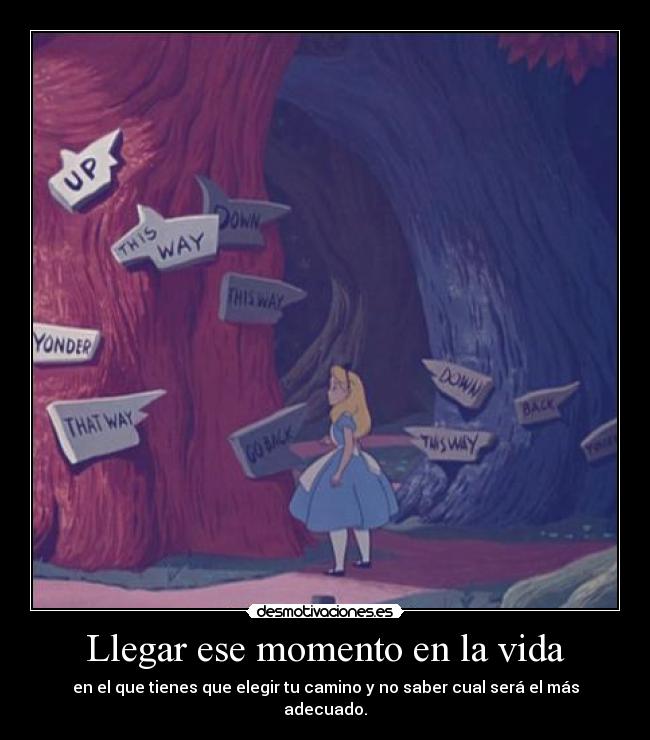 Llegar ese momento en la vida -