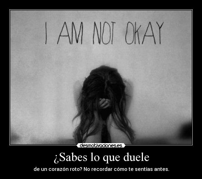 ¿Sabes lo que duele - 