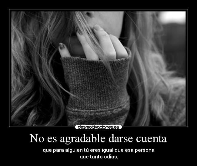 No es agradable darse cuenta - 