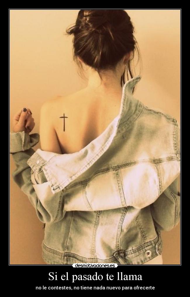 Si el pasado te llama - no le contestes, no tiene nada nuevo para ofrecerte