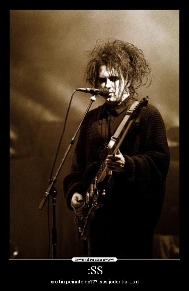 :SS - xro tia peinate no??? :sss joder tia.... xd