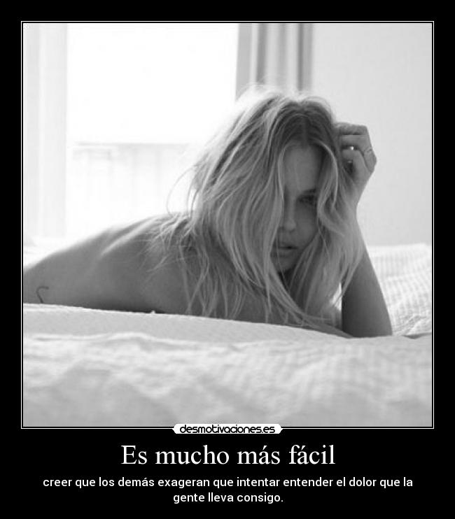 Es mucho más fácil -