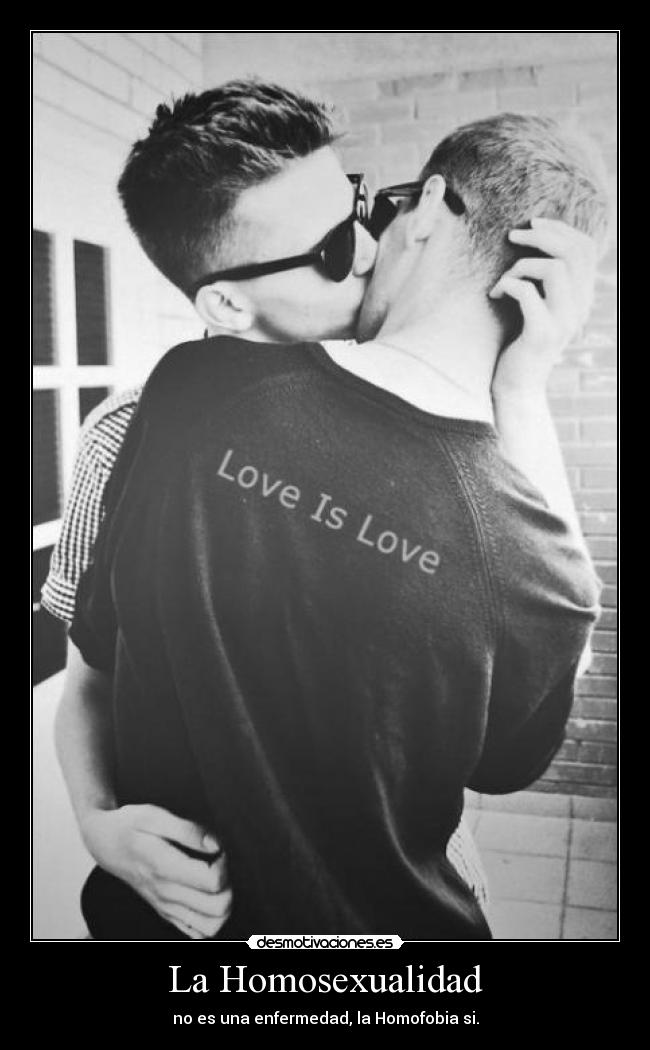 La Homosexualidad - no es una enfermedad, la Homofobia si.