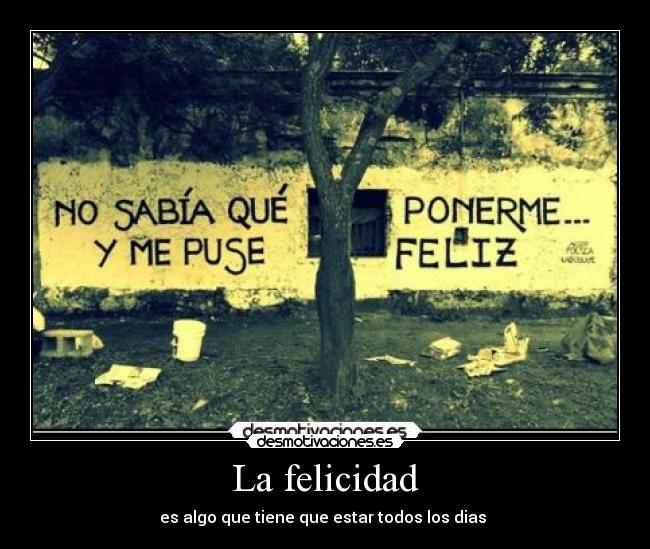 La felicidad -