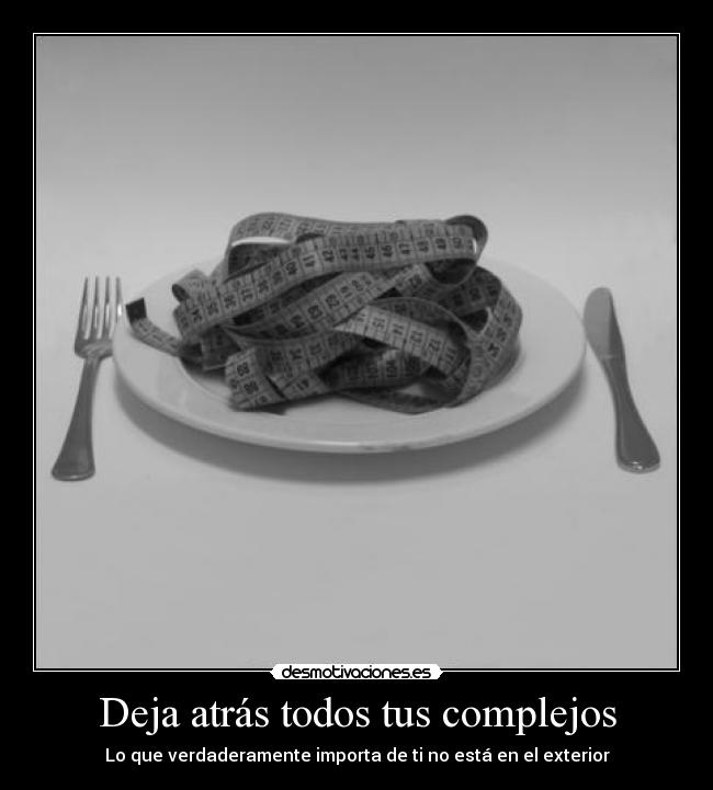 Deja atrás todos tus complejos - Lo que verdaderamente importa de ti no está en el exterior