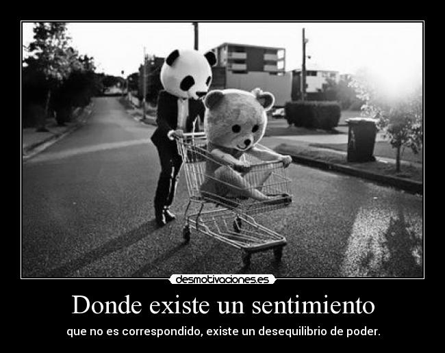 Donde existe un sentimiento -