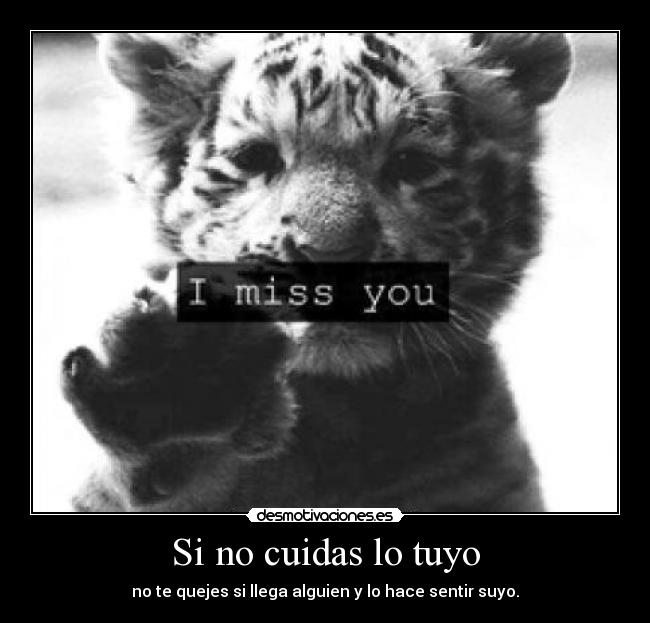 Si no cuidas lo tuyo - 