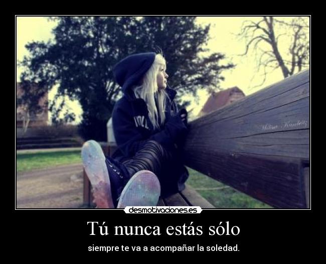 Tú nunca estás sólo -