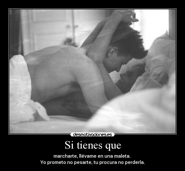Si tienes que - 