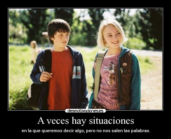 A veces hay situaciones - 