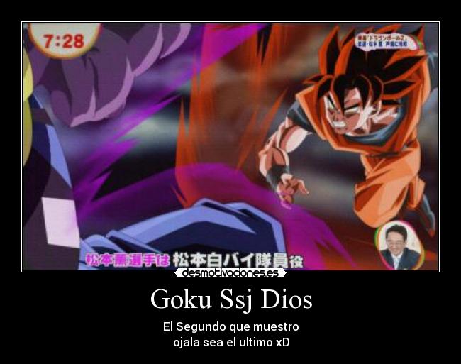 Goku Ssj Dios - El Segundo que muestro
ojala sea el ultimo xD