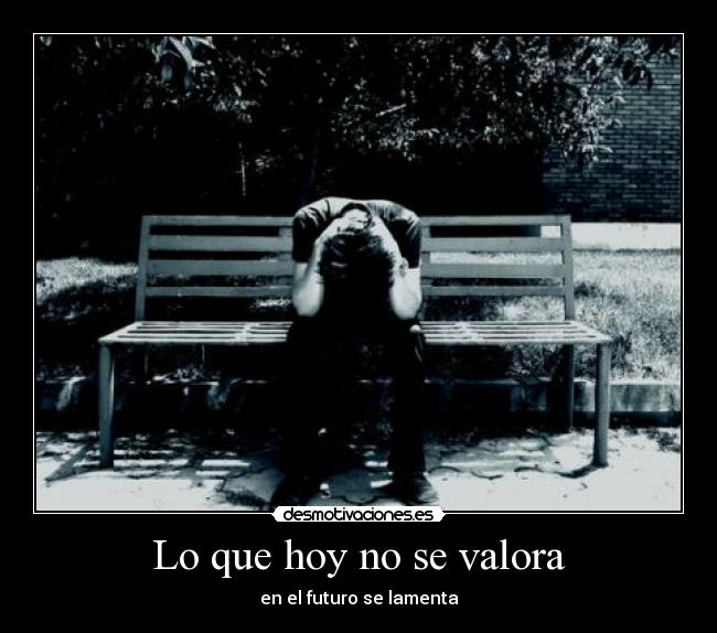 Lo que hoy no se valora -