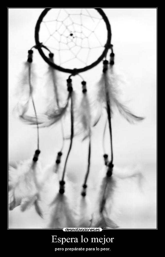 Espera lo mejor -