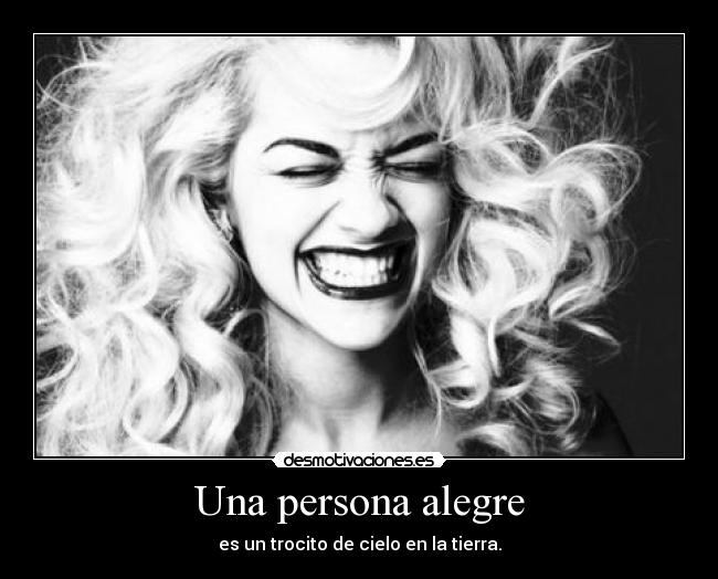 Una persona alegre -