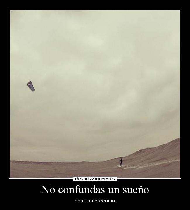 No confundas un sueño - 