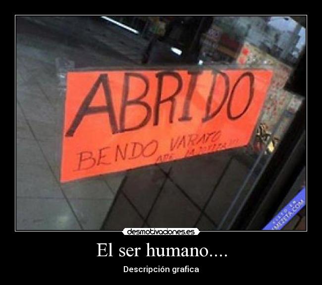 El ser humano.... -