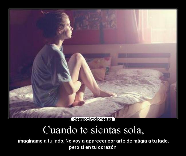 Cuando te sientas sola, -