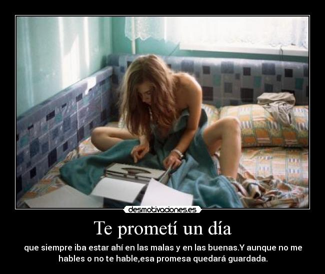 carteles prometi diias siempre malas buenas aunque hables promesa guardada desmotivaciones