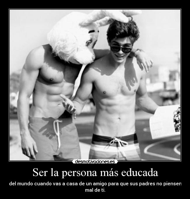 Ser la persona más educada - 