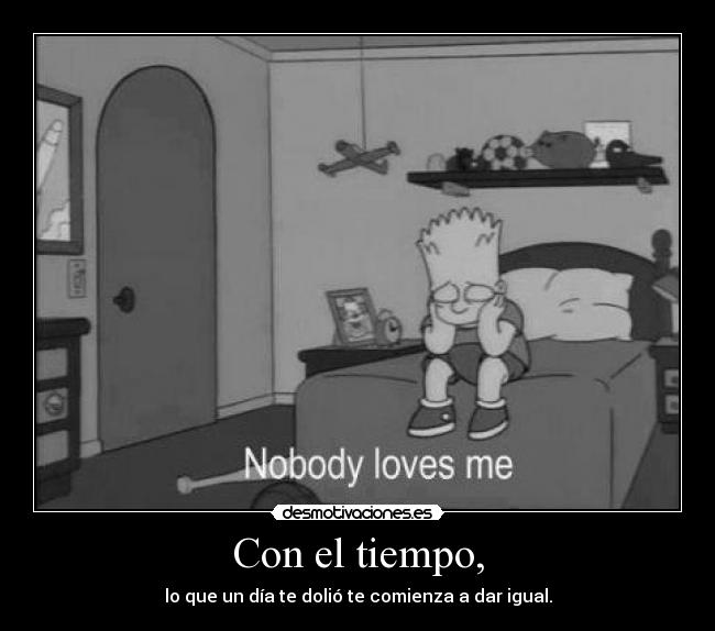 Con el tiempo, -