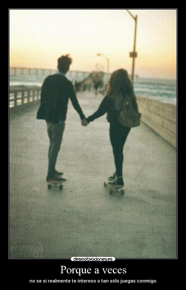 Porque a veces -