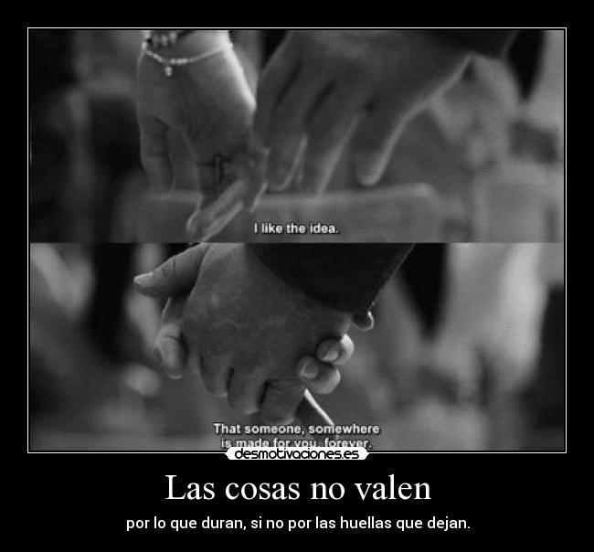 Las cosas no valen - 
