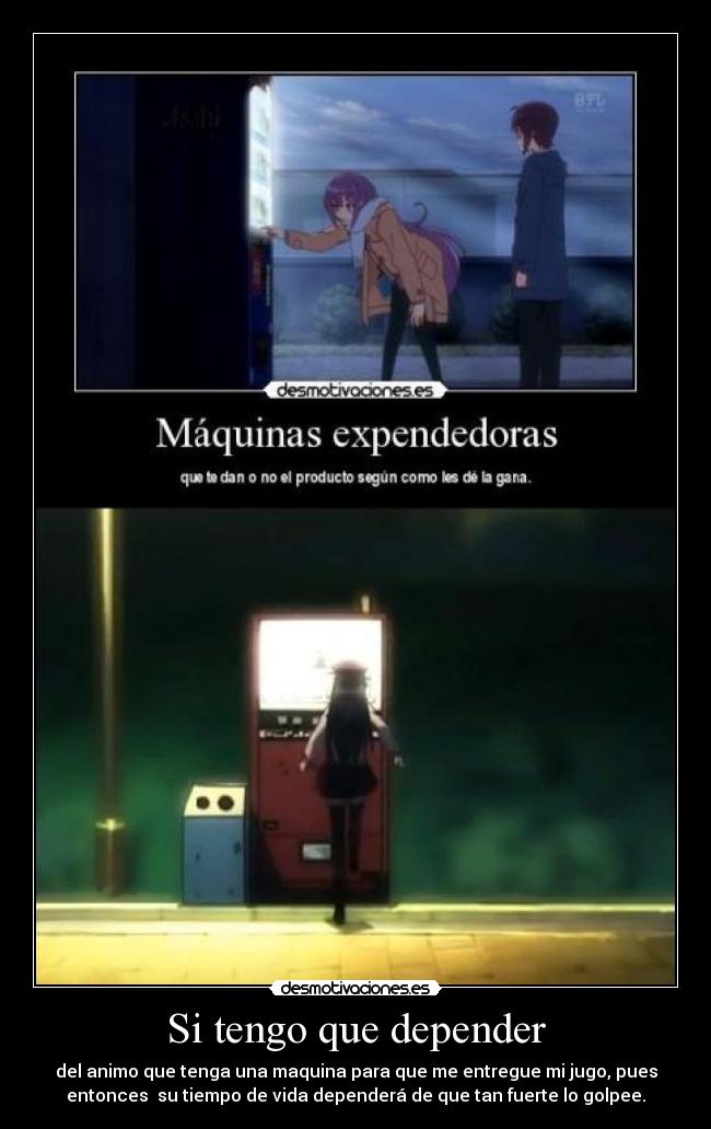 Si tengo que depender - 