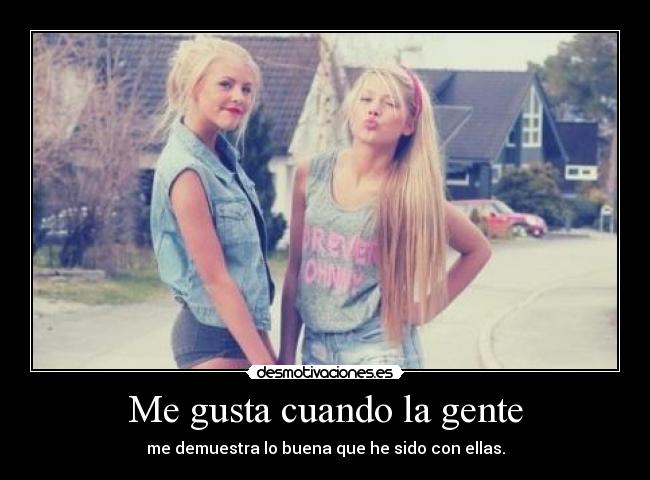 carteles megusta cuando gente demuestra buena sido ellas desmotivaciones