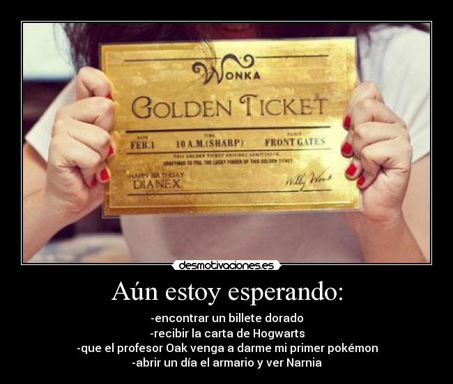 Aún estoy esperando: - 