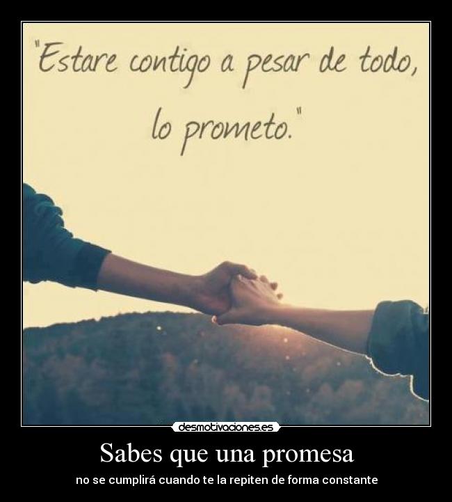 Sabes que una promesa - 