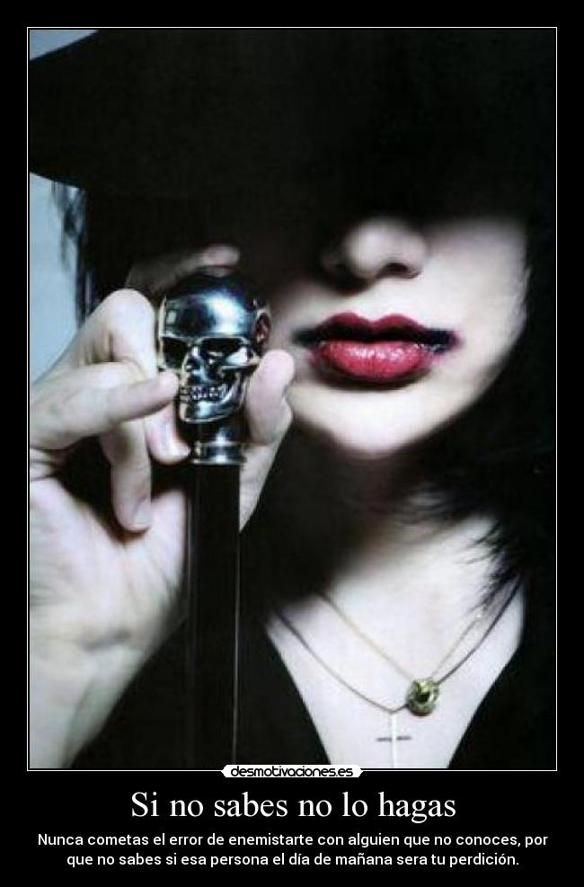 Si no sabes no lo hagas - 