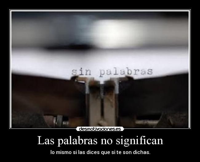 Las palabras no significan -