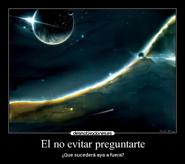 El no evitar preguntarte -