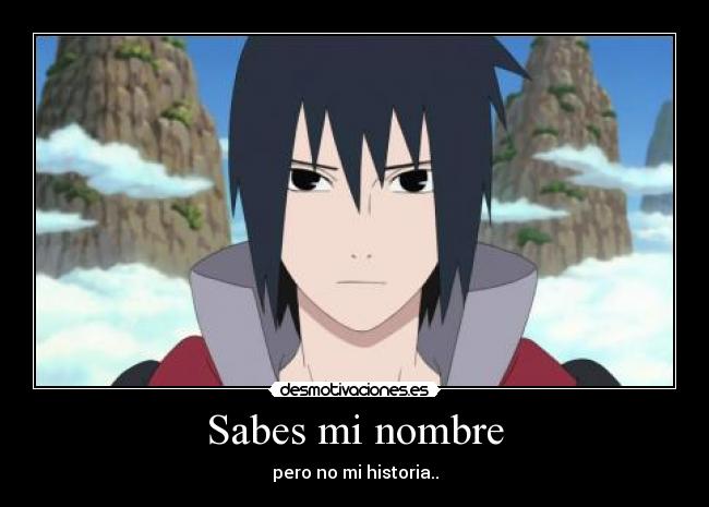 Sabes mi nombre - pero no mi historia..