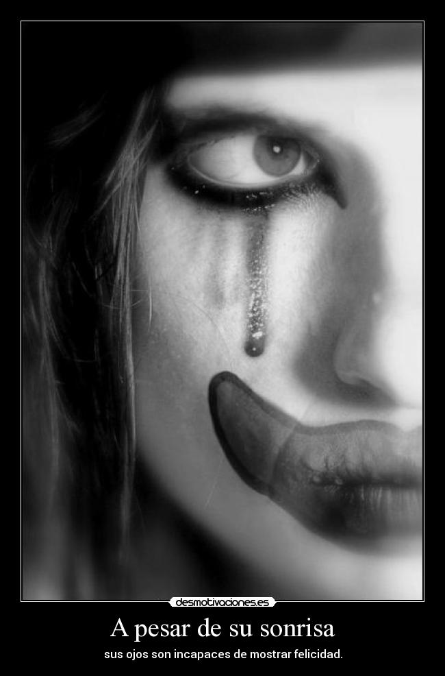 A pesar de su sonrisa -