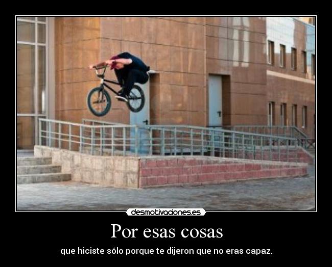 Por esas cosas -