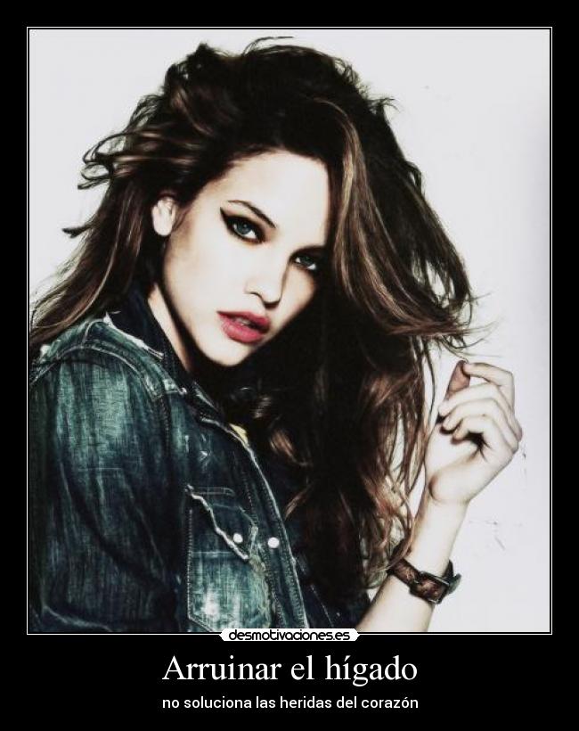 Arruinar el hígado - no soluciona las heridas del corazón