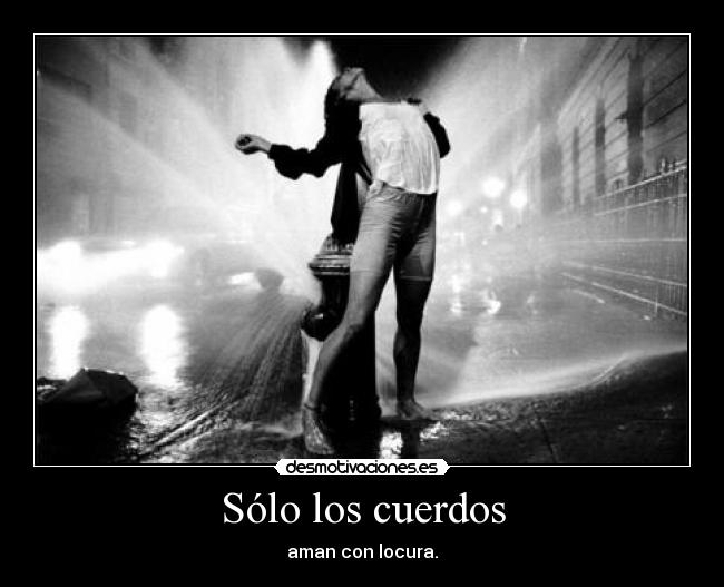 Sólo los cuerdos - 