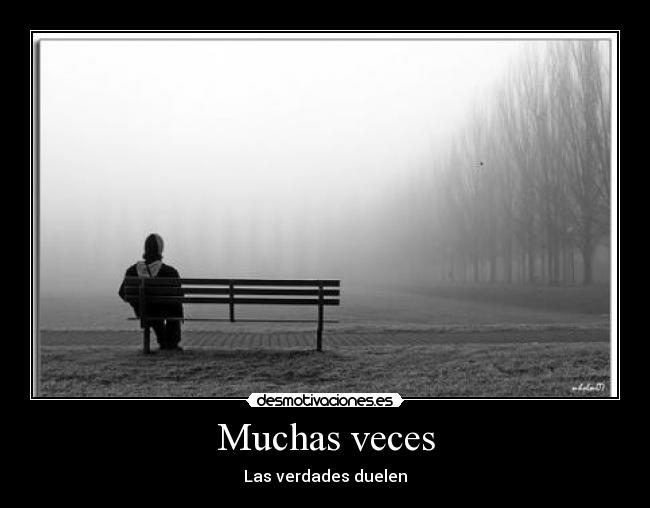 Muchas veces - Las verdades duelen