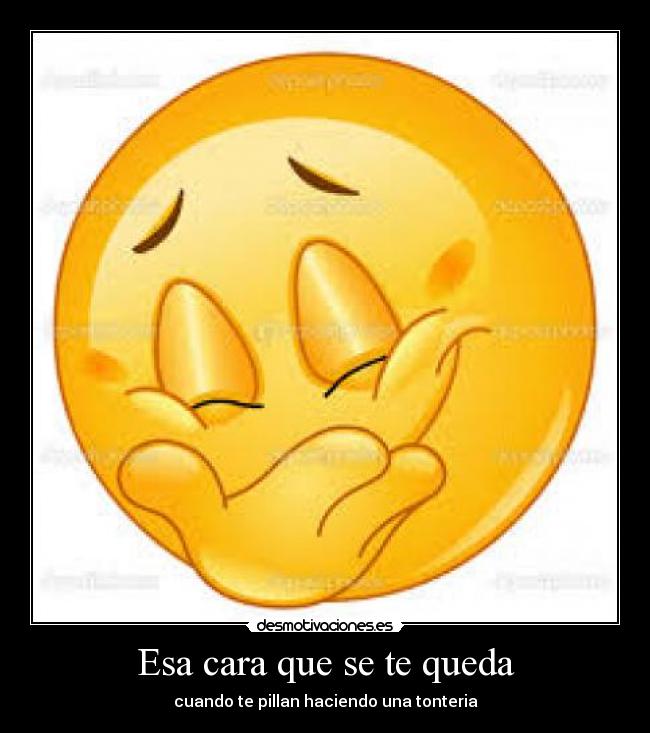 Esa cara que se te queda -