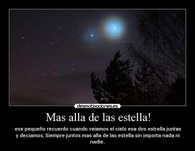 Mas alla de las estella! -