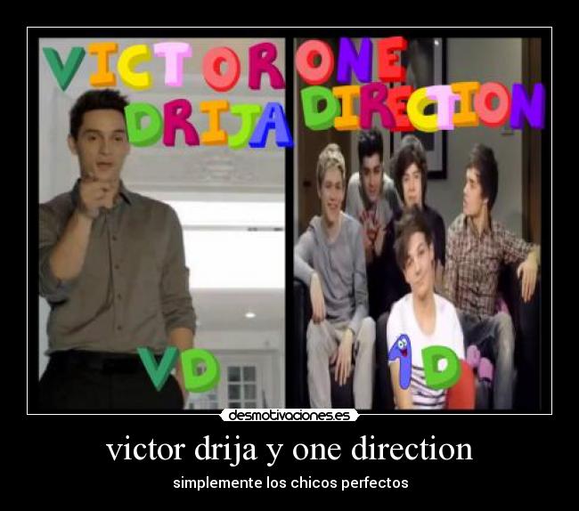 victor drija y one direction - simplemente los chicos perfectos