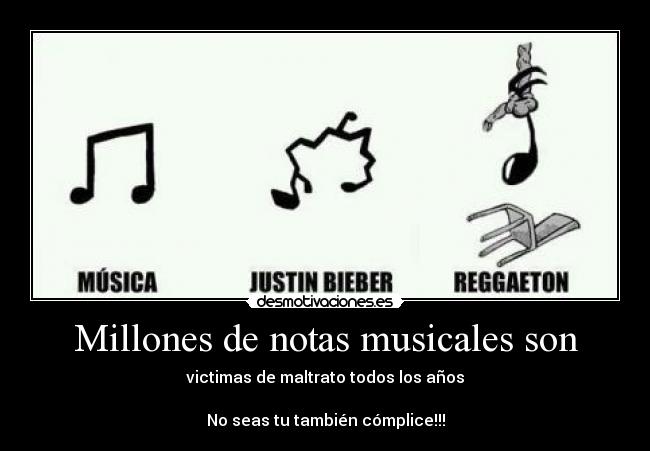 Millones de notas musicales son - victimas de maltrato todos los años
No seas tu también cómplice!!!