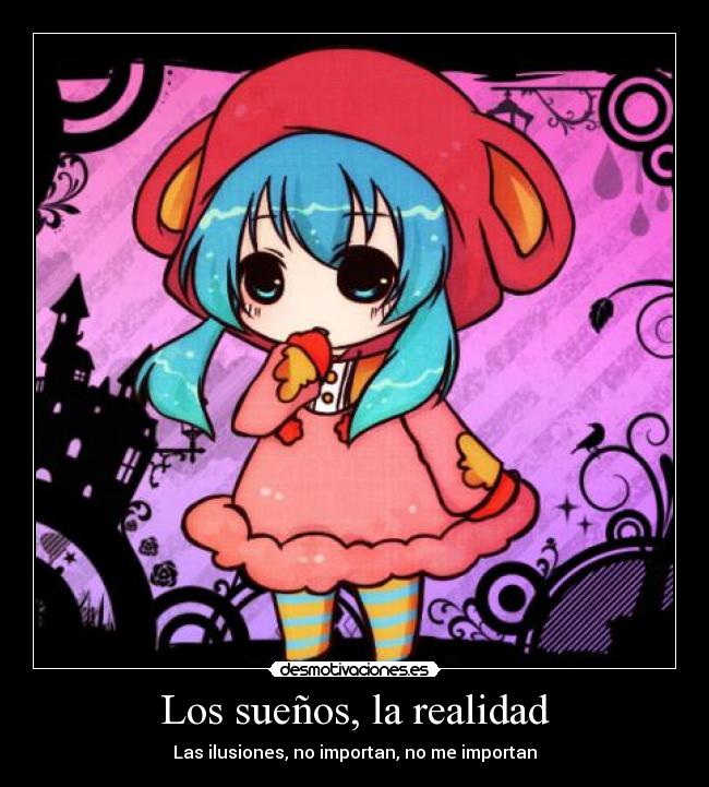 Los sueños, la realidad -